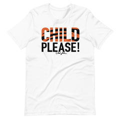"Child Please" Bengal White Out T-Shirt